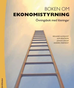 Boken om ekonomistyrning : övningsbok med lösningar