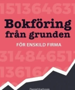 Bokföring från grunden : för enskild firma