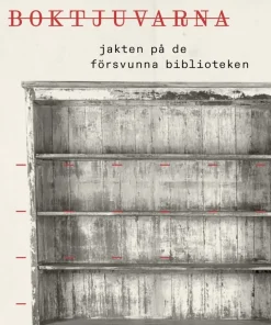 Boktjuvarna : jakten på de försvunna biblioteken