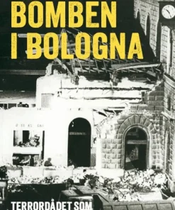 Bomben i Bologna : terrordådet som förbryllade världen