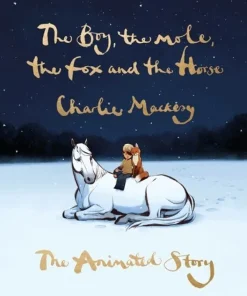 Boy, the Mole, the Fox and the Horse: The Animated Story