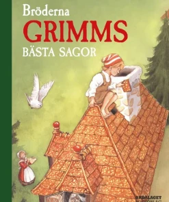 Bröderna Grimms bästa sagor