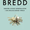 Bredd : därför lyckas generalister i en specialiserad värld