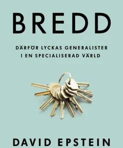Bredd : därför lyckas generalister i en specialiserad värld