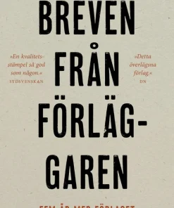 Breven från förläggaren : fem år med förlaget Nirstedt/litteratur