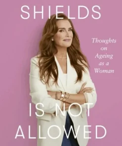 Brooke Shields is Not Allowed to Get Old