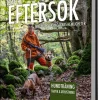 Bättre eftersök : med eftersöksjägarnas hemligheter