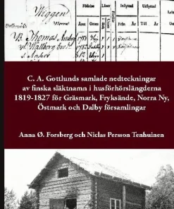 C. A. Gottlunds samlade nedteckningar av finska släktnamn i husförhörslängderna 1819-1827 för Gräsmark, Fryksände, Norra Ny, Östmark och Dalby församlingar