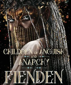 Children of anguish and anarchy. Fienden