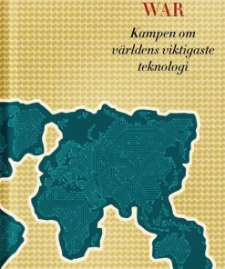 Chip war : kampen om världens viktigaste teknologi