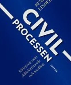 Civilprocessen : rättegång samt skiljeförfarande och medling