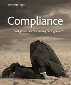 Compliance : vad gör du och ditt företag när ingen ser?