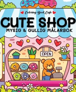 Cute Shop. Mysig och gullig Cozy Coloring målarbok från Coloring Book Cafe