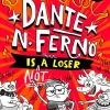 Dante N. Ferno is NOT a Loser