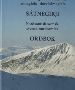 Davvisámegiela-ruo?agiela, ruo?agiela-davvisámegiela sátnegirji / Nordsamisk-svensk, svensk-nordsamisk ordbok