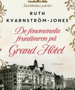 De fenomenala fruntimren på Grand Hôtel