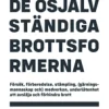 De osjälvständiga brottsformerna : försök, förberedelse, stämpling, (gärningsmannaskap &) medverkan, underlåtenhet att avslöja och förhindra brott