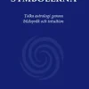 De sabianska symbolerna : tolka astrologi genom bildspråk och intuition