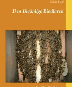 Den Bivänlige Biodlaren: Ett Hållbart Förhållningssätt