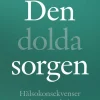 Den dolda sorgen : Hälsokonsekvenser vid anhörigförlust