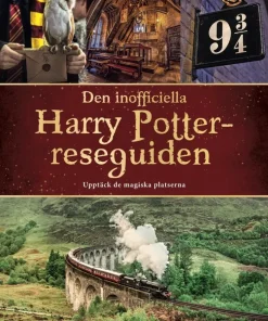Den inofficiella Harry Potter-reseguiden : upptäck de magiska platserna