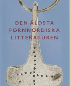 Den äldsta fornnordiska litteraturen : nya vetenskapliga rön
