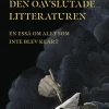 Den oavslutade litteraturen : en essä om allt som inte blev klart