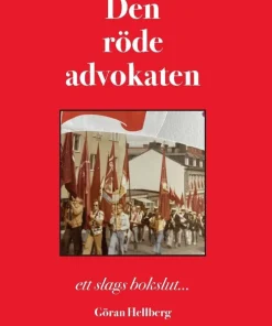 Den röde advokaten : ett slags bokslut...