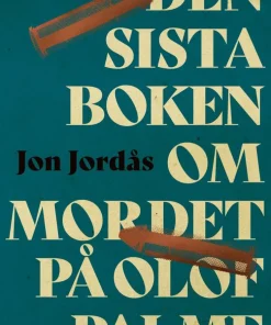 Den sista boken om mordet på Olof Palme