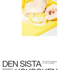 Den sista kokboken : tolv metoder i matlagning att variera i oändlighet