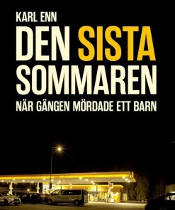 Den sista sommaren : när gängen mördade ett barn