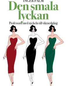 Den smala lyckan : professorn med nyckeln till viktnedgång