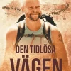 Den tidlösa vägen : en pilgrimsvandring på El Camino de Santiago