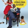 Den ultimata föräldraguiden