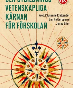 Den utbildningsvetenskapliga kärnan för förskolan