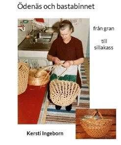 Ödenäs och bastabinnet : från gran till sillakass
