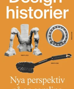 Designhistorier : nya perspektiv på en samling