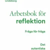 Det autentiska skiftet : arbetsbok för reflektion - fråga för fråga