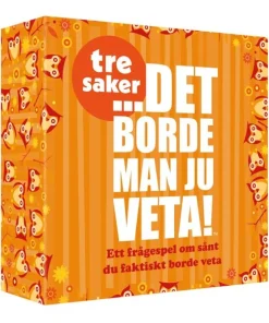 Det borde man ju veta - 3 SAKER