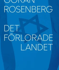 Det förlorade landet : Israel - en personlig historia