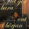 Det gör bara ont i början : och andra livsregler