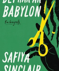 Det här är Babylon : en biografi