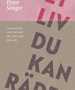 Det liv du kan rädda : hur du bidrar till att stoppa världens fattigdom