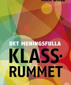 Det meningsfulla klassrummet