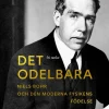 Det odelbara : Niels Bohr och den moderna fysikens födelse