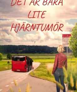 Det är bara lite hjärntumör