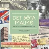 Det söta Malmö. Malmös godisfabriker 1861-1961.