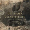 Det stora Jernsystemet : arbete och hushållning i 1700-talets Dannemora bergslag