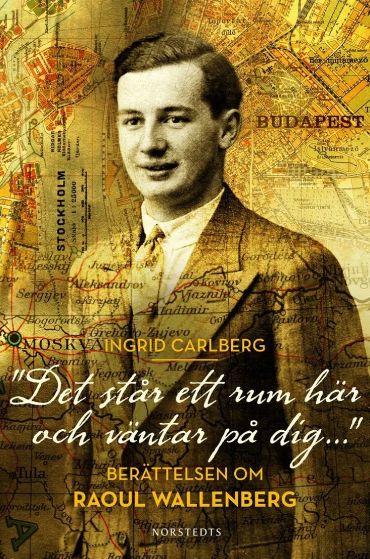 Det står ett rum här och väntar på dig ... : berättelsen om Raoul Wallenberg