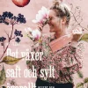 Det växer saft och sylt överallt : recept och berättelser